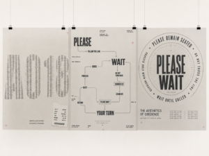 Three graphic posters from the PLEASE WAIT project displayed side by side, combining administrative numbers, directional systems and repeated institutional instructions in black and red on an off-white background.